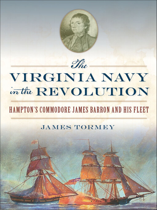 Title details for The Virginia Navy in the Revolution by James Tormey - Available